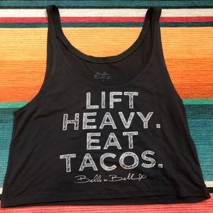Belle & Bell Lift Heavy Eat Tacos Crop Top